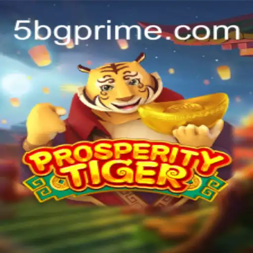 Descubra a Emoção de ProsperityTiger: O Jogo de Azar Que Está Conquistando o Mundo
